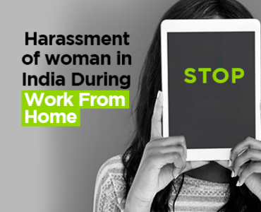 Harassment of Woman in India During Work From Home