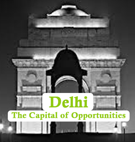 Delhi – The Capital of Opportunities