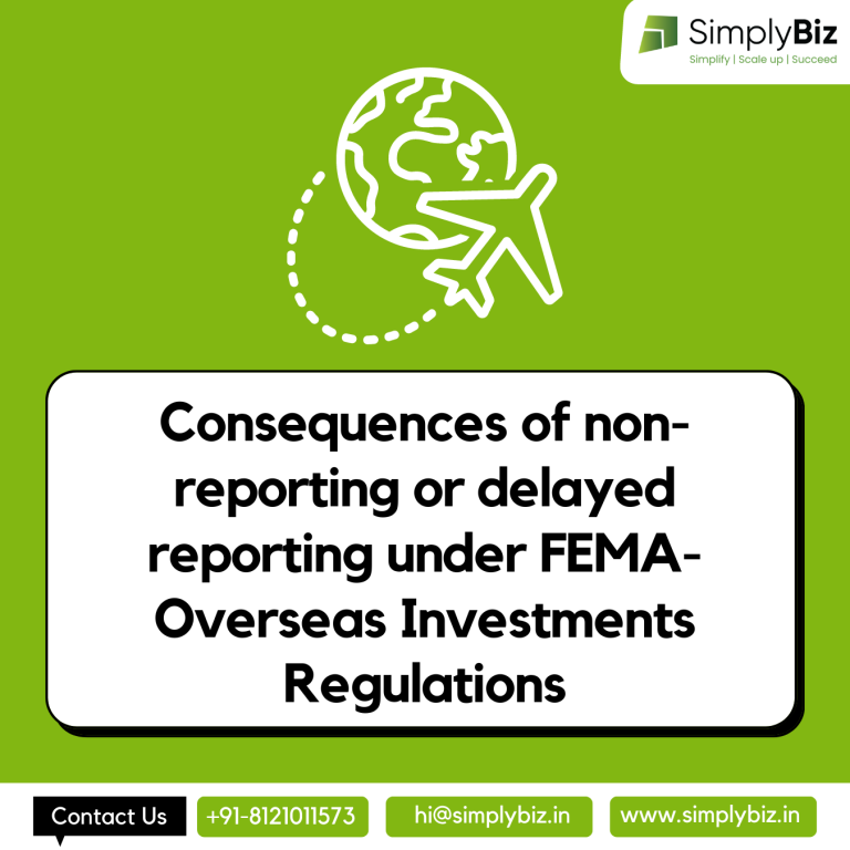 Consequences of non-reporting or delayed Reporting under FEMA- Overseas Investments Regulations