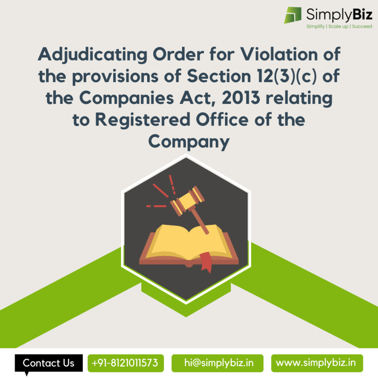 Adjudicating Order for Violation of the Provisions of Section 12(3)(c) of the Companies Act, 2013 relating to Registered Office of the Company