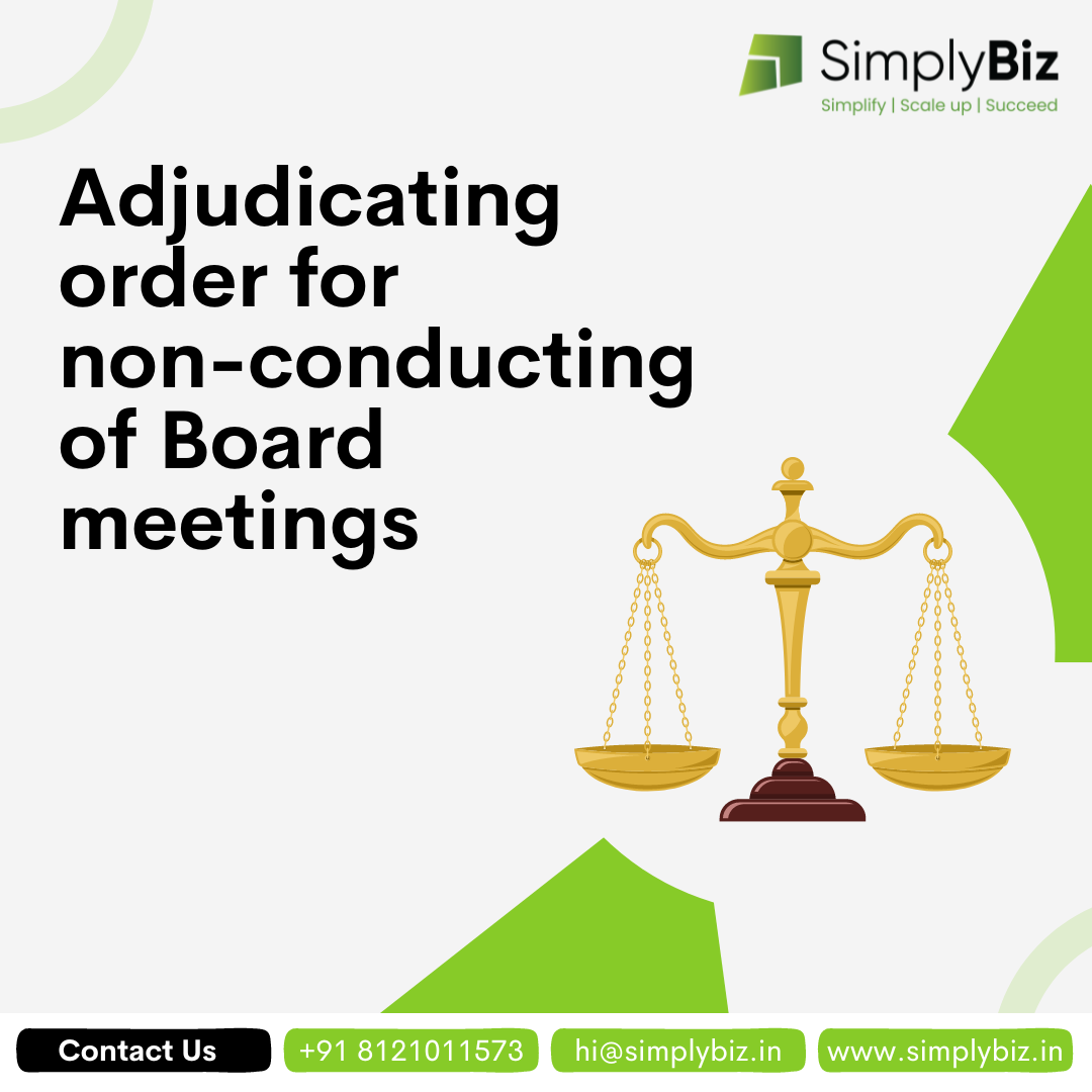 Adjudicating Order for Violation of Section 173 of the Companies Act, 2013 relating to Non-conducting of Meetings of Board of Directors of the Company