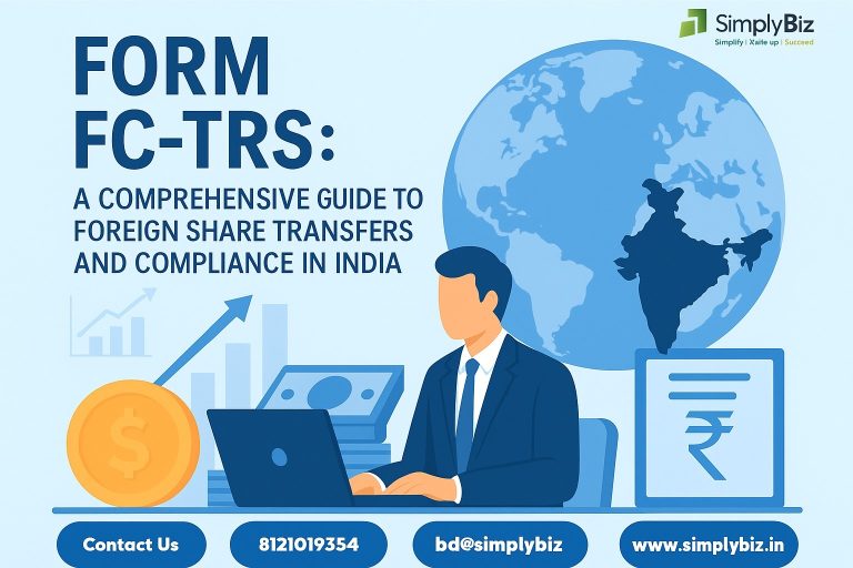 FORM FC-TRS : A COMPREHENSIVE GUIDE TO FOREIGN SHARE TRANSFERS AND COMPLIANCE IN INDIA
